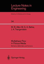 Multiphase Flow in Porous Media: Mechanics, Mat. Behie<|