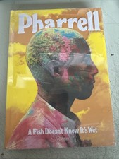 Pharrell: a Fish Doesn't Know It's Wet by Pharrell Williams