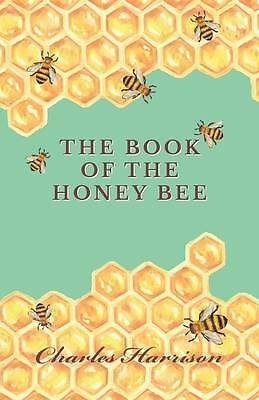 The Book of the Honey Bee Charles Harrisson paperback