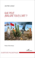 Jean-Marc Lachaud | Que Peut (Malgré Tout) L'art ? | Taschenbuch | FranzöSisch