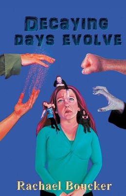 Decaying Days Evolve: The Decaying Days trilogy book 2,Boucker, 