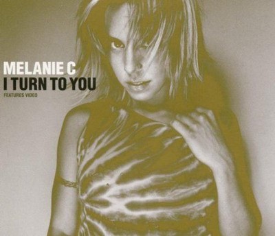I Turn to You Melanie C: