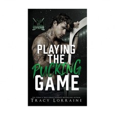 Playing the Pucking Game: A Forbidden Brother's Best Friend Ice Hockey Romance
