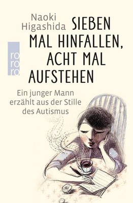 Sieben Mal hinfallen, acht Mal aufstehen | Naoki Higashida | 2018 | deutsch