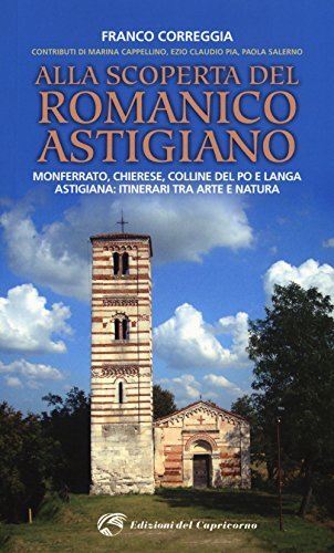9788877073525 Alla scoperta del romanico astigiano. Monferrato, ...arte e natura