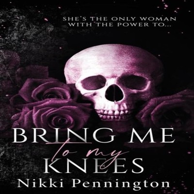 Bring Me To My Knees Nikki Pennington Paperback Amazon Digital Se