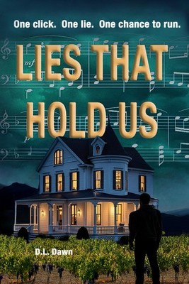 Lies That Hold Us: The lies that hold them become the trap that might destroy th