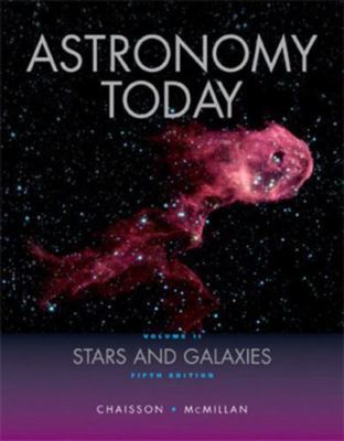 Astronomy Today, Volume 2: Stars and Galaxies (5th Edition) by