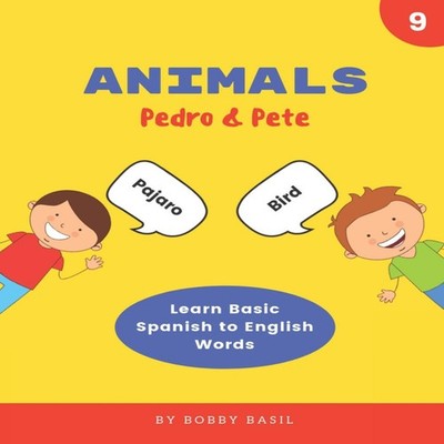 Animals Learn Basic Spanish to English Words Bobby Basil Paperbac