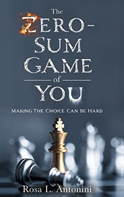 The Zero-Sum Game of You: MAKING TH..., Antonini, Rosa 