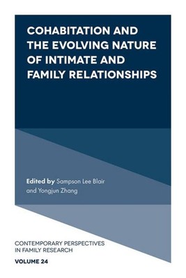 Cohabitation and the Evolving Nature of Intimate and Family Relationships,  ...
