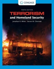 Terrorism and Homeland Security (MindTap Course List) by White, Jonathan R.