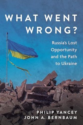 What Went Wrong?: Russia's Lost Opportunity and the Path to Ukra