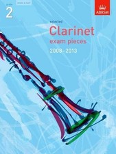 Grade 2 Selected Clarinet Exam Pieces 2008-2013. 9781860968457