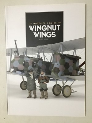 Brand New Out of Print Air Modeller's guide to Wingnut Wings Volume #1