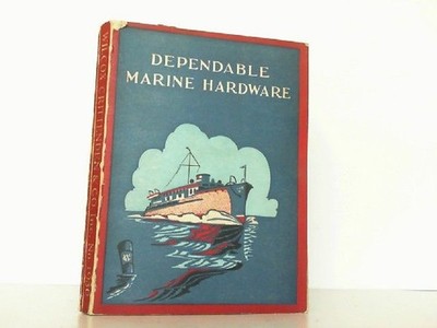 Dependable Marine Hardware. Illustrated Catalogue and Price List No.1930. Manufa