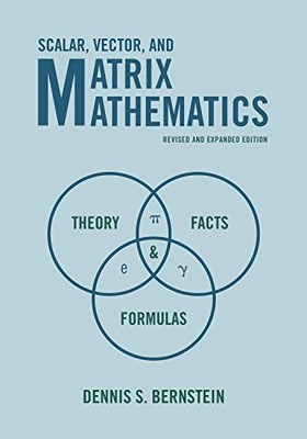 Scalar, Vector, and Matrix Mathemat..., Bernstein, Denn