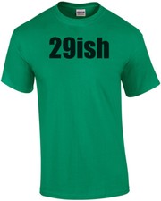 29ish. Thirty 30 birthday T-Shirt