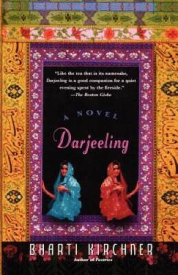 Darjeeling: A Novel - Paperback By Kirchner, Bharti - GOOD