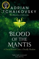 Blood of the Mantis (3) (Shadows of the Apt) - Paperback - GOOD