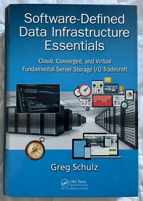 Software-Defined Data Infrastructure Essentials by Greg Schulz (2017)