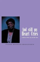 Yvonne Woodson Bridgeforth | And Still My Heart Cries | Taschenbuch | Englisch