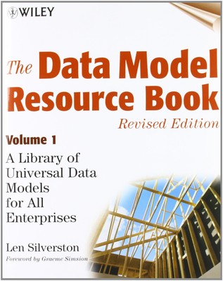 The Data Model Resource Book, Vol. 1: A Library of Universal Data Models for...