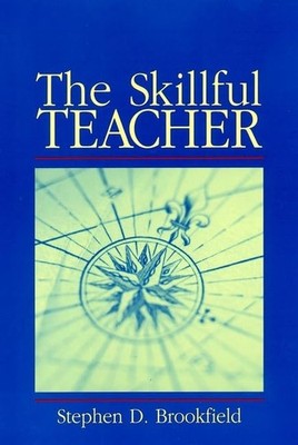 The Skillful Teacher: On Technique,..., Brookfield, Ste