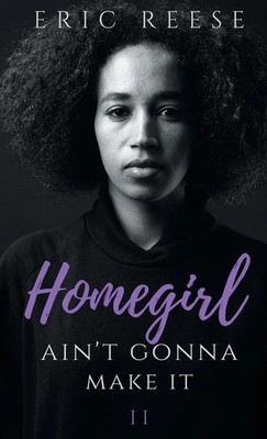 Eric Reese | Homegirl Ain't Gonna Make It | Taschenbuch | Englisch (2019)