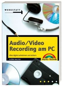 Audio/Video Recording am PC: Alles digital aufnehme... | Buch | Zustand sehr gut