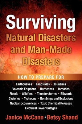 Surviving Natural Disasters and Man-Made Disasters