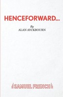 Henceforward... | Alan Ayckbourn | Taschenbuch | Kartoniert / Broschiert | 2014