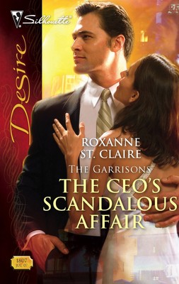 The CEO's Scandalous Affair (The Garrisons) - Roxanne St.Claire - mass marke...