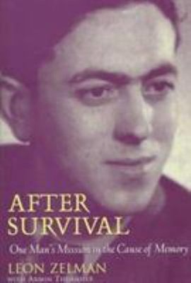 After Survival : One Man's Mission in the Cause of Memory Hardcov