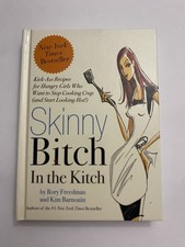 Skinny Bitch in the Kitch (Hardcover) : Kick-Ass Recipes for Hungry Girls