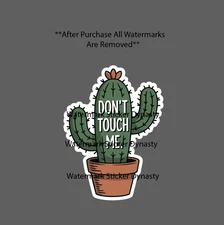 Don't Touch Me Sticker Waterproof Decal Cactus Desert Quote Funny Gift NEW