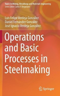 Operations and Basic Processes in Steelmaking - 9783030679996