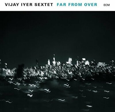 WEIT WEG - IYER VIJAY/SEXTETT