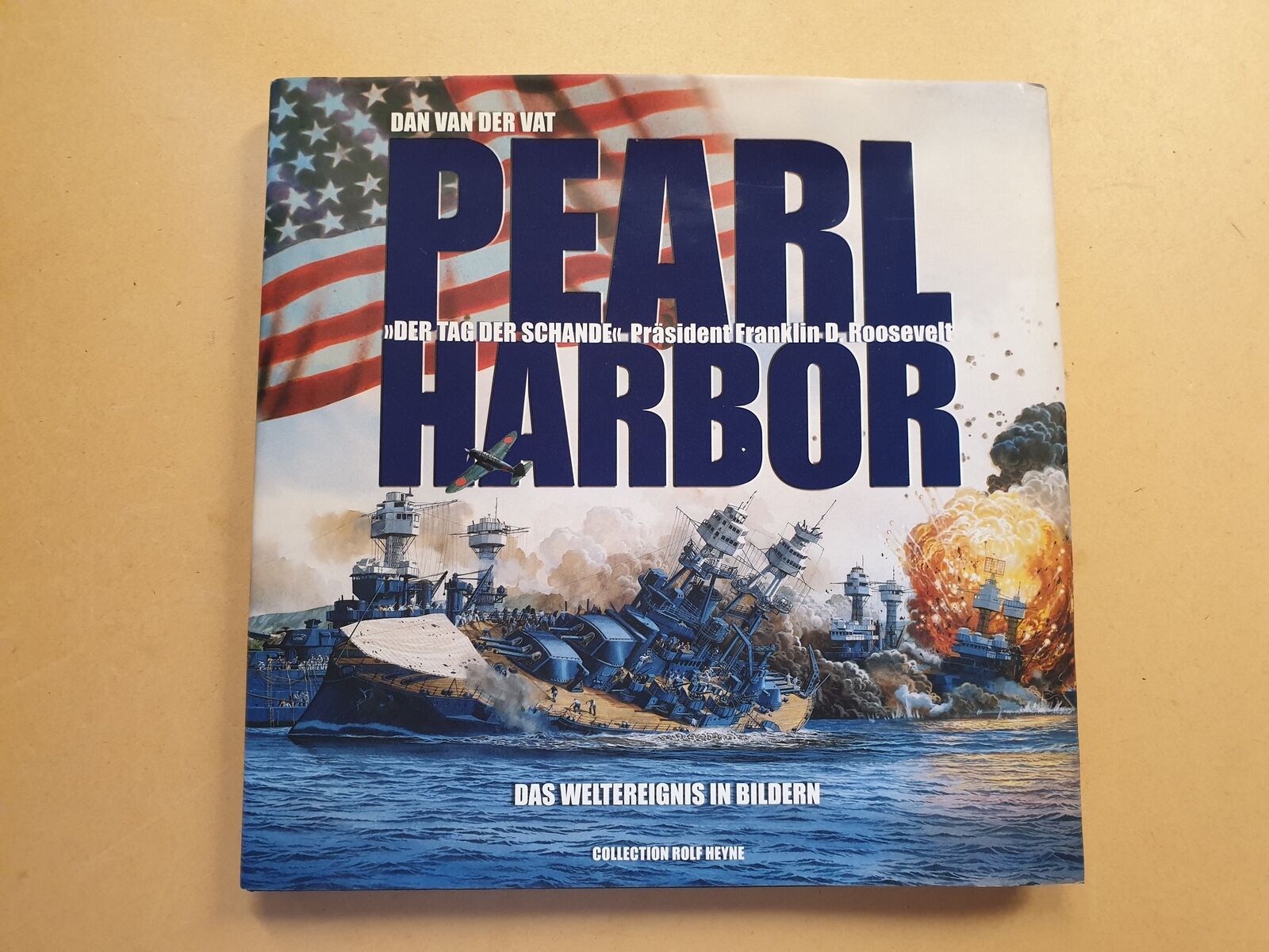 Pearl Harbor Der Tag der Schande - (Präsident Franklin d. Roosevelt) Vat, Dan va - Vat, Dan van der