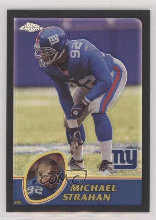2003 Topps Chrome Black Refractor 151/599 Michael Strahan #106 HOF 0t0z