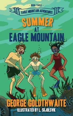 Summer at Eagle Mountain Eagle Mountain Adventures George Go*dthwaite Buch 2019