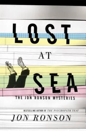 Lost at Sea: The Jon Ronson Mysteries - Hardcover By Ronson, Jon - VERY GOOD