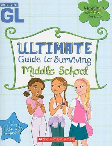 Girls' Life Ultimate Guide to Surviving Middle School by Karen Bokram: Used