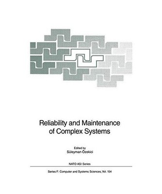 Reliability and Maintenance of Complex Systems