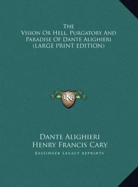 Dante Alighieri | The Vision Or Hell, Purgatory And Paradise Of Dante...-image