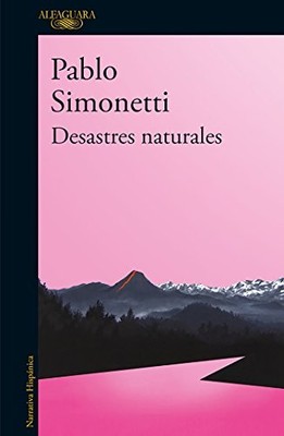 DESASTRES NATURALES / NATURAL DISASTERS (NARRATIVA By Pablo Simonetti EXCELLENT