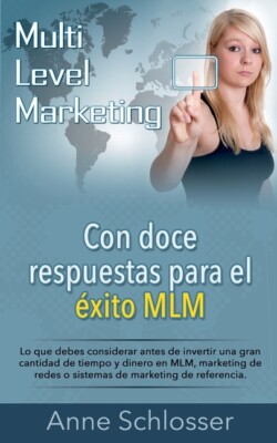 Con Doce Respuestas Para El ?Xito Mlm: Lo Que Debes Considerar Antes De Inv...