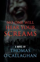No One Will Hear Your Screams Thomas O'callaghan Taschenbuch Englisch 2020