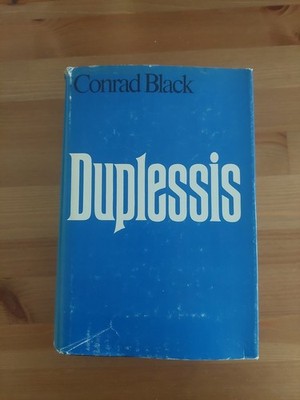 DUPLESSIS By Conrad Black - Hardcover