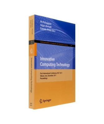 Innovative Computing Technology: First International Conference, INCT 2011, Tehr